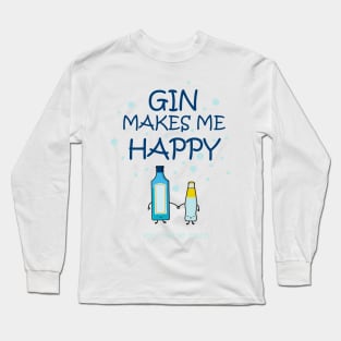 Gin makes me happy Long Sleeve T-Shirt